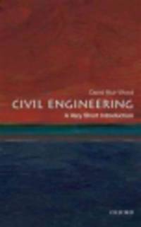 Civil Engineering. A Very Short Introduction