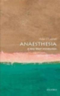 Anesthesia. A Very Short Introduction