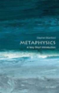 Metaphysics. A Very Short Introduction