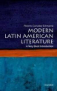 Modern Latin American Literature. A Very Short Introduction
