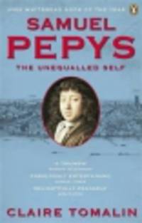 Samuel Pepys. The Unequalled Self