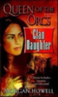 Queen of the orcs. Clan daughter