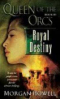 Queen of the orcs. Royal destiny
