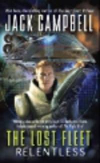 Lost Fleet. Relentless, The