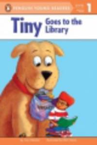 Tiny Goes to the Library: Level 1: Emergent Reader