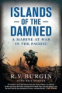 Islands of the damned. A marine at war in the pacific