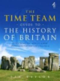 Time Team Guide to the History of Britain