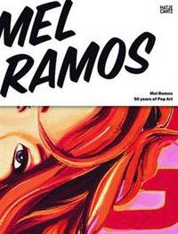 Mel Ramos: 50 Years of Pop Art
