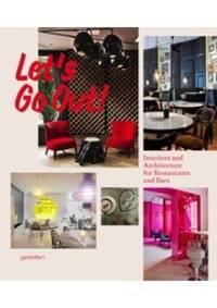 Let's Go Out!: Interiors and Architecture for Restaurants and Bars