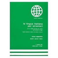 La Lingua Italiana Per Stranieri. La Superiore Curso