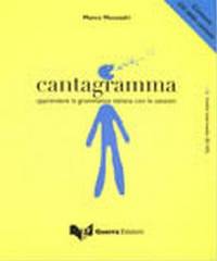 Cantagramma. Apprendere la grammatica italiana con le canzoni. Livello intermedio B1-B2