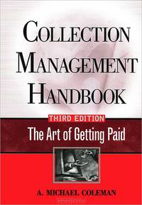 Collection Management Handbook: The Art of Getting Paid