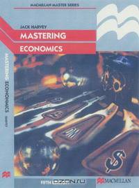 Mastering Economics (Palgrave Master)
