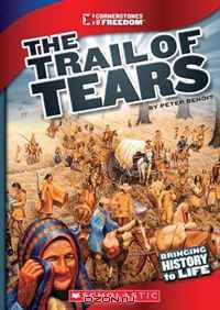 The Trail of Tears (Cornerstones of Freedom. Third Series)