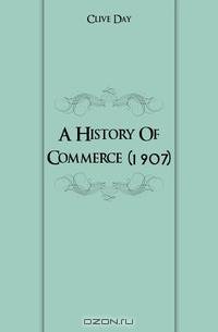 A History Of Commerce (1907)