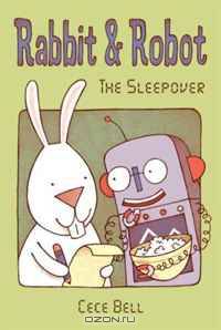 Rabbit and Robot: The Sleepover