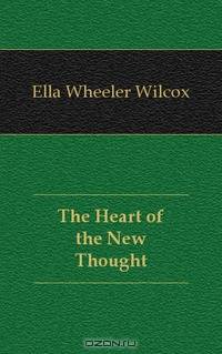The Heart of the New Thought