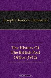 The History Of The British Post Office (1912)