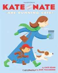 Kate and Nate Are Running Late!