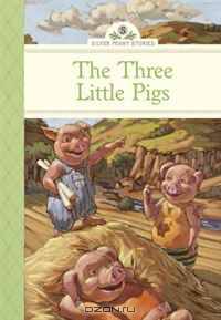 The Three Little Pigs (Silver Penny Stories)
