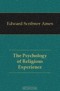 The Psychology of Religious Experience