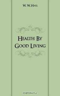 Health By Good Living