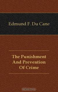 The Punishment And Prevention Of Crime