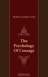 The Psychology Of Courage