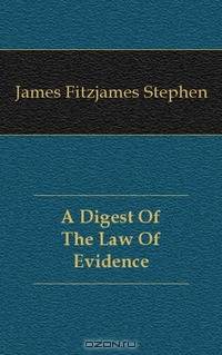 A Digest Of The Law Of Evidence