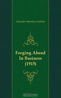 Forging Ahead In Business (1915)