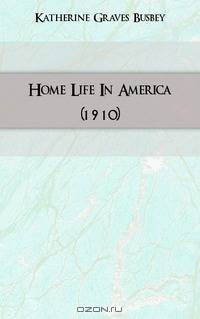 Home Life In America (1910)