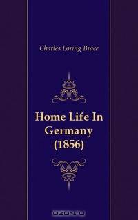 Home Life In Germany (1856)