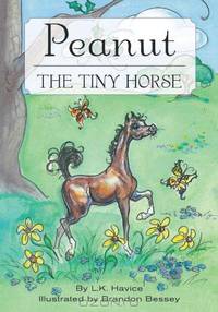 Peanut: The Tiny Horse