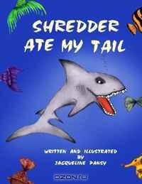 Shredder Ate My tail