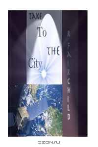 Take To The City: Dare to Dream (Volume 1)
