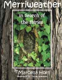 Merriweather in Search of the Fairies