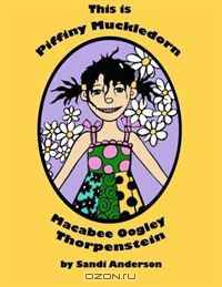 This is Piffiny Muckledorn Macabee Oogley Thorpenstein