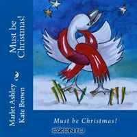 Must be Christmas!: Christmas Magic on Vancouver Island (Volume 1)