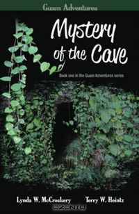 Guam Adventures - Mystery of the Cave (Volume 1)