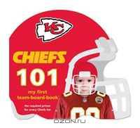 Kansas City Chiefs 101: My First Team-Board-Book