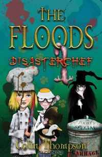 The Floods: Disasterchef