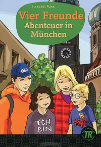Vier Freunde: Abenteuer in Munchen