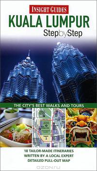 Insight Guides: Kuala Lumpur Step by Step