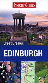 Insight Guides: Great Breaks: Edinburgh