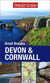 Insight Guides: Great Breaks: Devon and Cornwall
