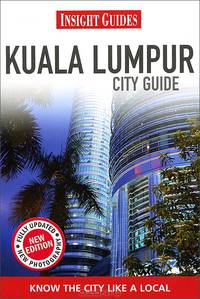 Kuala Lumpur: City Guide