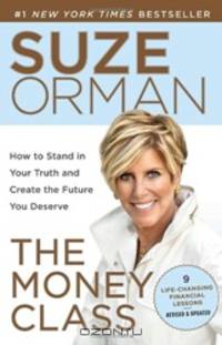 The Money Class: How to Stahd in Your Truth And Create the Future You Deserve