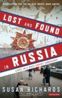 Lost and Found in Russia: Encounters in a Deep Heartland