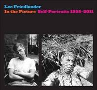Lee Friedlander. In the Picture. Self-Portraits, 1958-2011