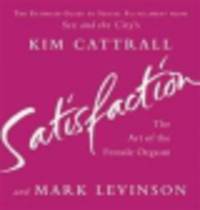 Satisfaction. The Art of Female Orgasm
